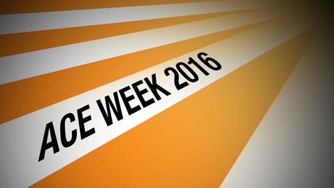 Thumbnail for ACE Week 2016