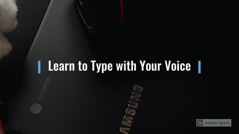 Thumbnail for entry Voice Typing Training 