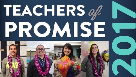 Thumbnail for entry 2017 Teachers of Promise