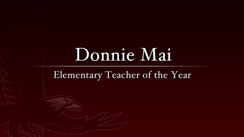 Thumbnail for Donnie Mai - 2011 Elementary Teacher of the Year