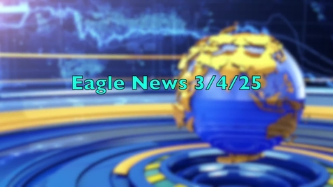 Thumbnail for Eagle News - 3/4