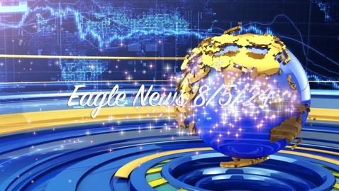 Thumbnail for Eagle News - 8/5