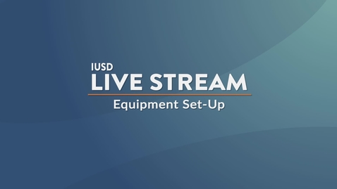 Thumbnail for entry Live Stream Equipment Set-Up