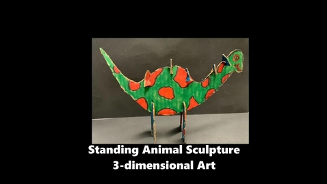 Thumbnail for entry 2nd Grade- Standing Animal Sculpture