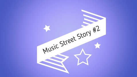 Thumbnail for entry Music Street #3 1st L6