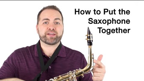 Thumbnail for entry Alto Sax Beginner Lesson 3 - How to Put the Sax Together