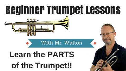 Thumbnail for Beginner Trumpet Lesson 2 - The Parts of the Trumpet
