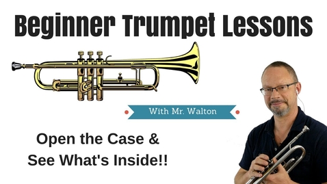 Thumbnail for entry Beginner Trumpet Lesson 1 - Opening the Case!