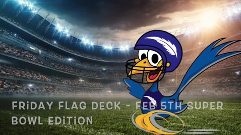 Thumbnail for entry Friday Flag Deck Feb 5