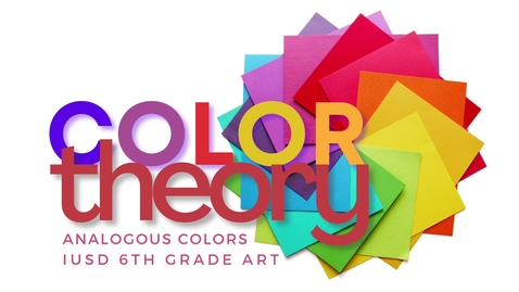 Thumbnail for entry 6th Grade Color Theory: Analogous Colors