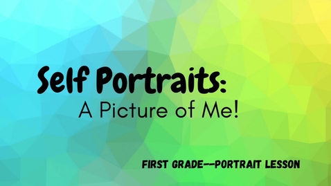 Thumbnail for entry 1st Grade Self Portraits