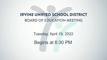 2022-04-19 Board Meeting - Irvine Unified School District