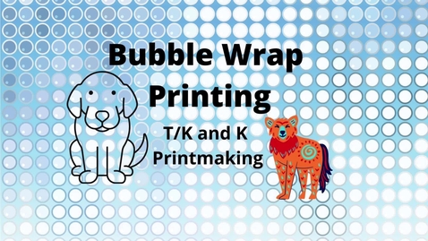 Thumbnail for entry TK and Kindergarten Bubble Wrap Printing