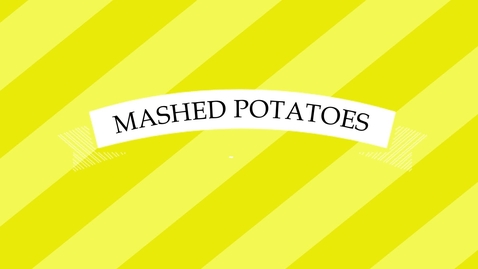 Thumbnail for entry Mashed Potatoes