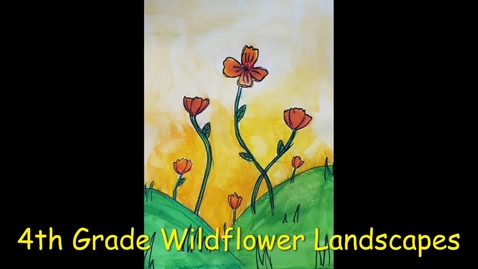 Thumbnail for entry 4th Grade Color: Wildflower Landscapes