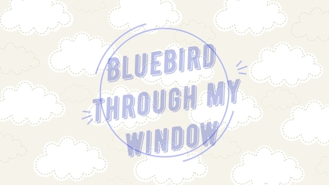 Thumbnail for Bluebird Through My Window with Solfege