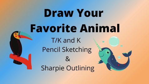 Thumbnail for entry TK and Kindergarten: How To Draw An Animal