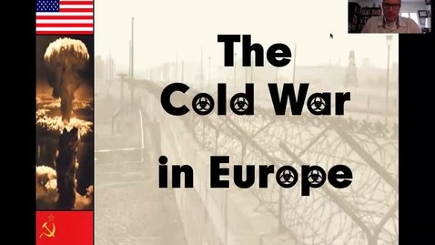 Thumbnail for 9-1 Cold War in Europe lecture zoom_0