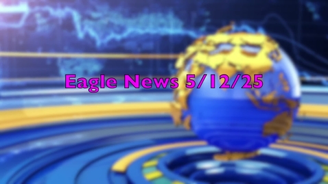 Thumbnail for Eagle News - 5/12