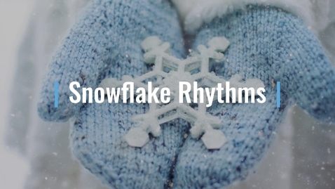 Thumbnail for Snowflake_Rhythms_Kinder