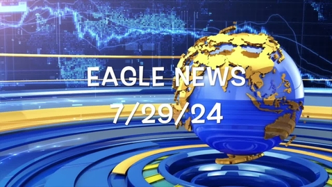 Thumbnail for Eagle News - 7/29