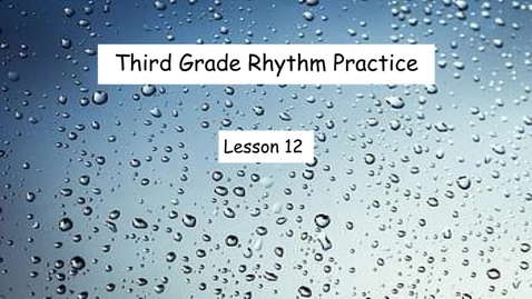 Thumbnail for 3rd grade Rhythms Lesson 12