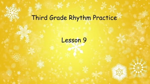 Thumbnail for entry 3rd_Grade_Rhythms_Lesson_9