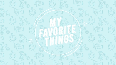 Thumbnail for entry My Favorite Things