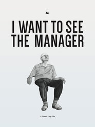 I Want to See the Manager