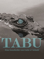 Tabu - Eine Geschichte von Liebe und Schuld