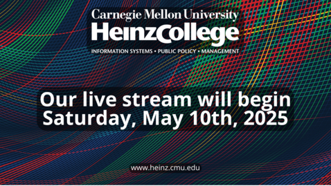 Thumbnail for 2025 Heinz College of Information Systems and Public Policy - Hooding, Diploma &amp; Awards Ceremony