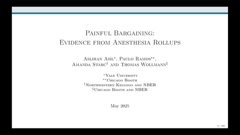Thumbnail for Session 3 Amanda Starc - Painful Bargaining Evidence from Anesthesia Roll-ups (with Aslihan Asil, Paulo Ramos and Thomas G. Wollman).mp4