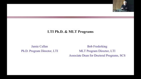 Thumbnail for entry LTI  Open House - Day 1 - PhD Program Director Address - Dr. Jamie Callan