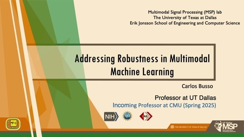 Thumbnail for Addressing Robustness in Multimodal Machine Learning by Carlos Busso