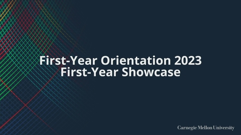 Thumbnail for Orientation 2023-First Year Showcase