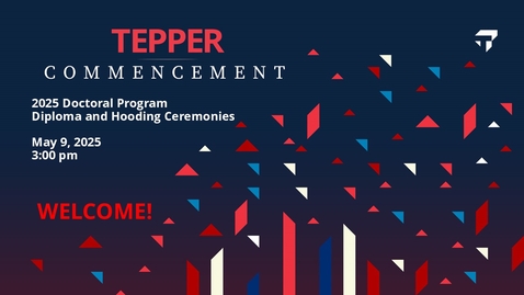 Thumbnail for Tepper Ph.D. Diploma and Hooding Ceremony 2025