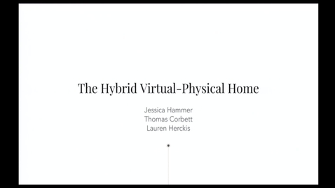 Thumbnail for Hybrid Physcial Virtual Home.mp4