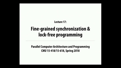 Thumbnail for Parallel Computer Architecture and Programming: Lecture 24 - 3-21-18