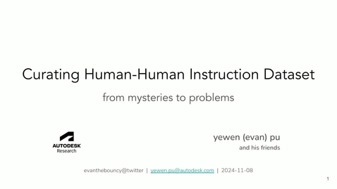 Thumbnail for Curating Human-Human Instruction Dataset from mysteries to problems by Yewen (Evan) Pu