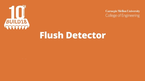 Thumbnail for CIT Build18 Event 2019 Flush Detector