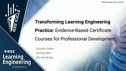 Thumbnail for Transforming Learning Engineering Practice- Evidence Based Certificate Courses for Professional Development