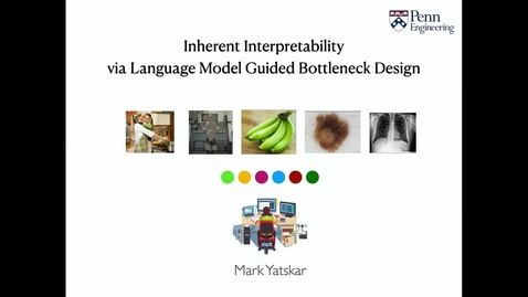 Thumbnail for entry Inherent Interpretability via Language Model Guided Bottleneck Design: Mark Yatskar
