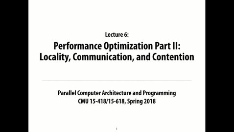 Thumbnail for entry Parallel Computer Architecture and Programming: Lecture 10 - 2-5-18