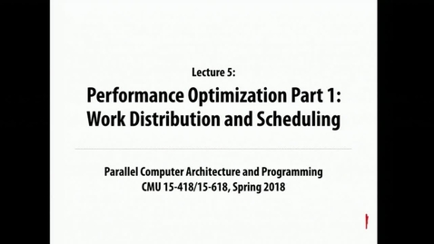 Thumbnail for Parallel Computer Architecture and Programming: Lecture 5 - 1-26-18