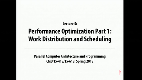 Thumbnail for entry Parallel Computer Architecture and Programming: Lecture 5 - 1-26-18