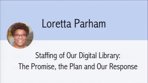 Thumbnail for entry Digital Library Federation - 10/22/17 - Loretta Parham