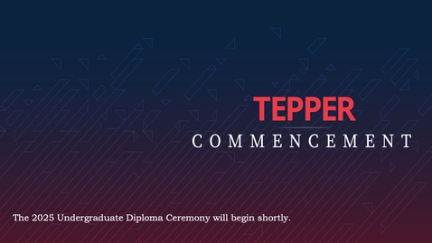 Thumbnail for Tepper Undergraduate Ceremony 2025 (LIVE)