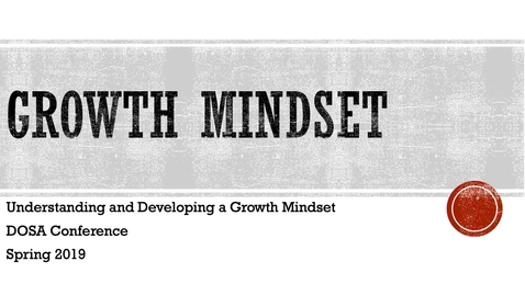 Thumbnail for DOSA Conference 2019_Growth Mindset