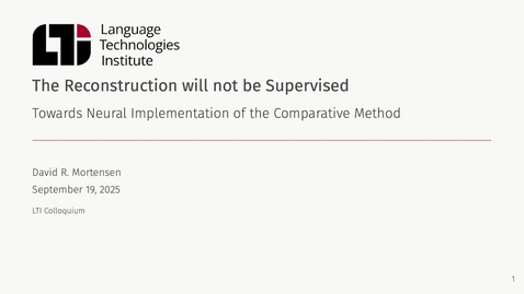 Thumbnail for LTI Colloquium: David Mortensen