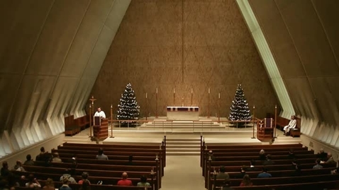 Thumbnail for entry Kramer Chapel Sermon - December 05, 2014